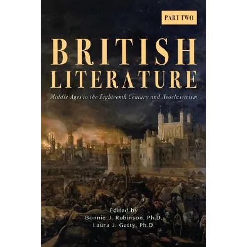 British Literature: Middle Ages to the Eighteenth Century and Neoclassicism - Part 2 - Paperback
