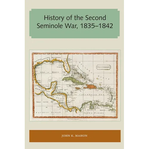 History of the Second Seminole War, 1835-1842 - Paperback