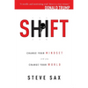 Shift: Change Your Mindset and You Change Your World - Paperback