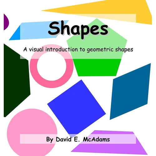 Shapes: A visual introduction to geometric shapes - Hardcover