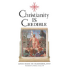 Christianity is Credible - Paperback