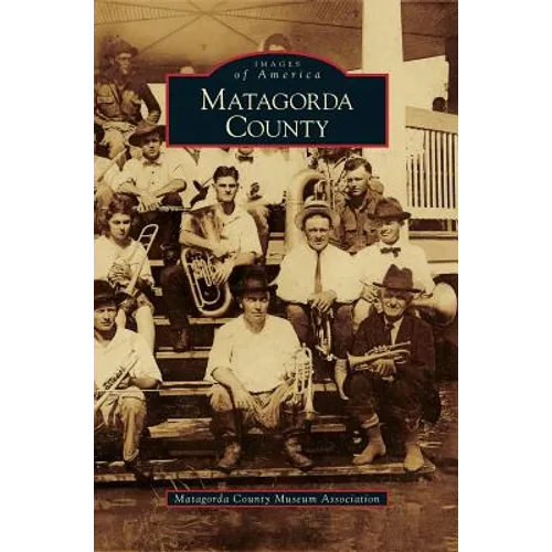 Matagorda County - Hardcover