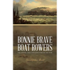 Bonnie Brave Boat Rowers: The Heroes, Seers and Songsters of the Tyne - Paperback