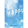 Be Happy. - Paperback