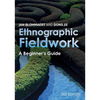 Ethnographic Fieldwork: A Beginner's Guide - Paperback
