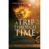 A Trip Through Time: From the Beginning to Forever - Paperback