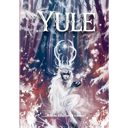 Yule Guide: For Celebrating the Winter Solstice - Paperback
