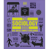 The Sociology Book: Big Ideas Simply Explained - Hardcover