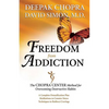 Freedom from Addiction: The Chopra Center Method for Overcoming Destructive Habits - Paperback