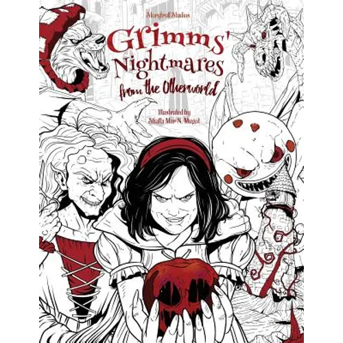 Grimms' Nightmares from the Otherworld: Adult Coloring Book (Horror, Halloween, Classic Fairy Tales, Stress Relieving) - Paperback