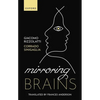 Mirroring Brains: How We Understand Others from the Inside - Hardcover