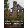 Abandoned San Diego - Paperback