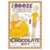 The Booze Cheese and Chocolate Diet: How to Lose Weight without Misery and How to Lower Cholesterol Levels without Statins - Paperback