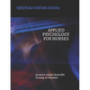 APPLIED PSYCHOLOGY FOR NURSING (Question Answer Bank): B Sc Nursing 1st Semester - Paperback