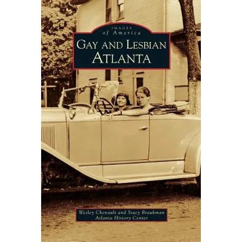 Gay and Lesbian Atlanta - Hardcover
