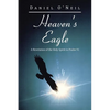 Heaven's Eagle: A Revelation of the Holy Spirit in Psalm 91 - Paperback