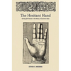 The Hesitant Hand: Taming Self-Interest in the History of Economic Ideas - Paperback