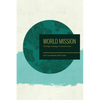 World Mission: Theology, Strategy, and Current Issues - Paperback