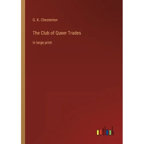 The Club of Queer Trades: in large print - Paperback