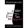 If Jesus Loves Me Why Isn't This Working? - Paperback