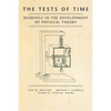 The Tests of Time: Readings in the Development of Physical Theory - Paperback