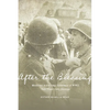 After the Blessing: Mexican American Veterans of WWII Tell Their Own Stories - Paperback