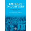 Empire's Daughters: Girlhood, Whiteness, and the Colonial Project - Hardcover
