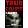 True Crime Stories: A Prequel: 4 Shocking True Crime Cases - Paperback
