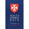 Malta Strikes Back: The Story of 231 Brigade - Paperback