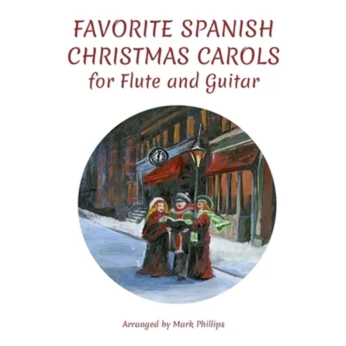 Favorite Spanish Christmas Carols for Flute and Guitar - Paperback