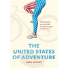 The United States of Adventure: A life-changing journey by bike through every state of America - Hardcover
