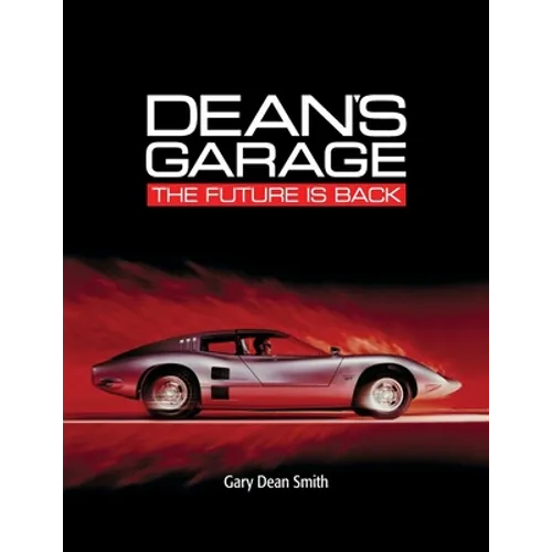 Dean's Garage: The Future is Back - Paperback
