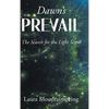 Dawn's Prevail: The Search for The Light Scroll - Hardcover