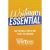 Writing is Essential: How to Use What You've Got to Get the Job Done - Paperback