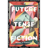 Future Tense Fiction: Stories of Tomorrow - Hardcover