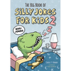 The Big Book of Silly Jokes for Kids 2: 800+ Jokes - Paperback