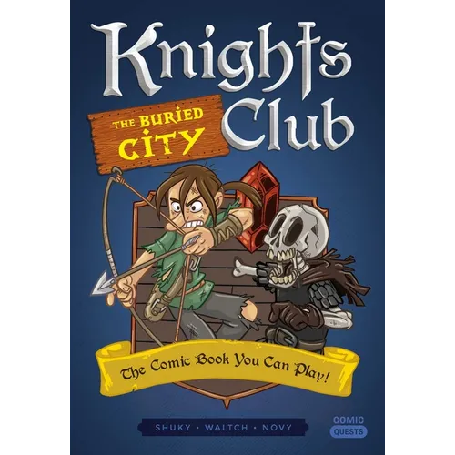Knights Club: The Buried City: The Comic Book You Can Play - Paperback