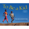 To Be a Kid - Paperback