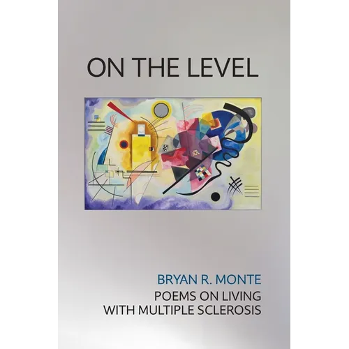 On the Level: Poems on Living with Multiple Sclerosis - Paperback