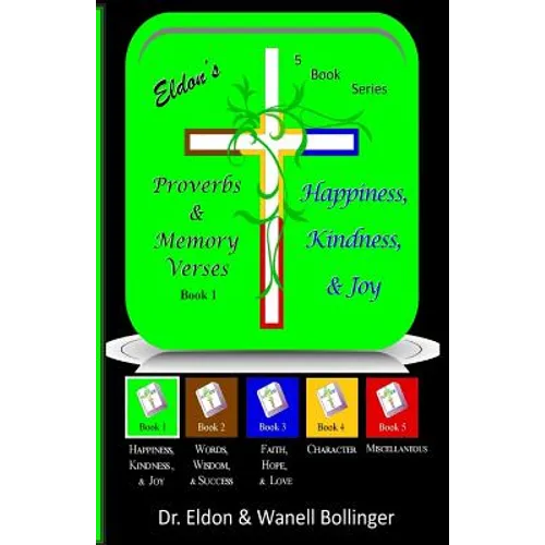 Eldon's Proverbs & Memory Verses: Happiness, Kindness, & Joy - Paperback