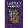 Haitian Vodou: An Introduction to Haiti's Indigenous Spiritual Tradition - Paperback