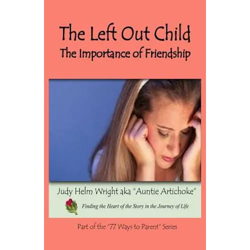 The Left Out Child: The Importance of Friendship - Paperback