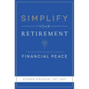 Simplify Your Retirement: Timeless Principles to Achieve Financial Peace - Paperback