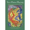 Two Flutes Playing: A Spiritual Journeybook for Gay Men - Paperback