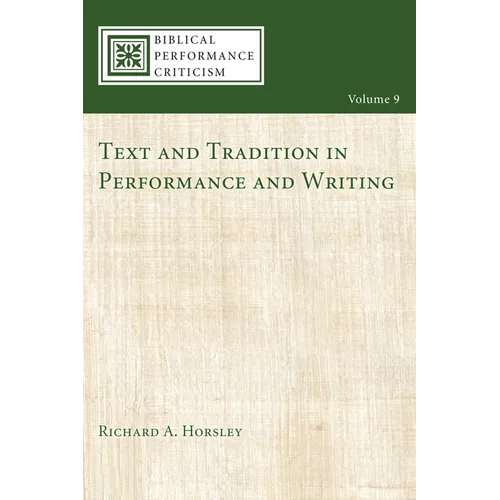 Text and Tradition in Performance and Writing - Hardcover