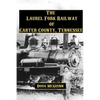 The Laurel Fork Railway of Carter County, Tennessee - Paperback