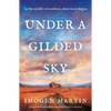 Under a Gilded Sky: An Utterly Heart-Wrenching Historical Novel of Star-Crossed Love and Survival - Paperback