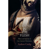 Thorns in the Flesh: Illness and Sanctity in Late Ancient Christianity - Hardcover