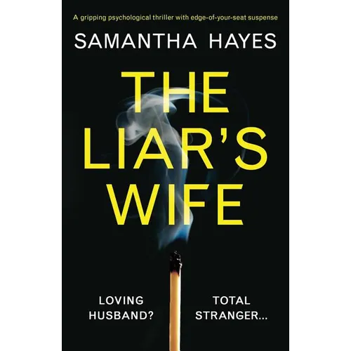 The Liar's Wife: A gripping psychological thriller with edge-of-your-seat suspense - Paperback