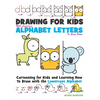 Drawing for Kids With lowercase Alphabet Letters in Easy Steps: Cartooning for Kids and and Learning How to Draw with the Lowercase Alphabet - Paperback